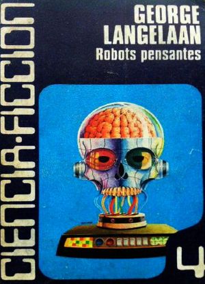 [Antología Luis de Caralt 04] • Robots Pensantes